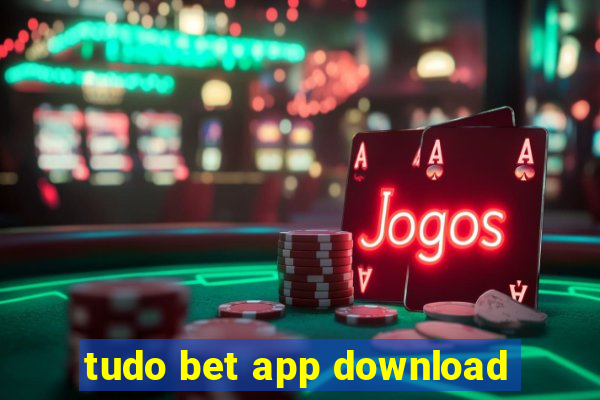 tudo bet app download